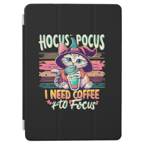 Hocus Focus _ I need coffee to focus iPad Air Cover