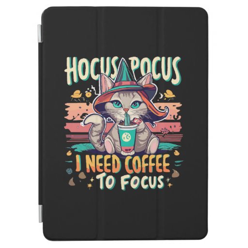 Hocus Focus - I need coffee to focus iPad Air Cover