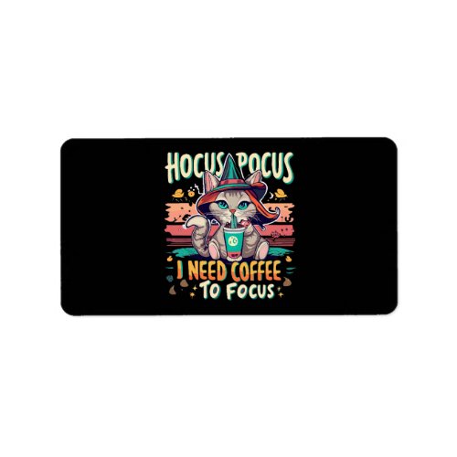 Hocus Focus _ I need coffee to focus Label