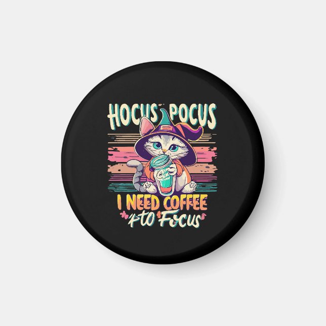 Hocus Focus - I need coffee to focus Magnet (Front)
