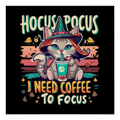 Hocus Focus _ I need coffee to focus Poster