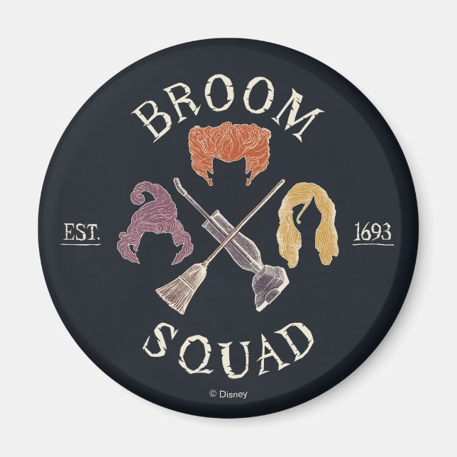 Hocus Pocus Broom Squad Est. 1693 Magnet (Front)