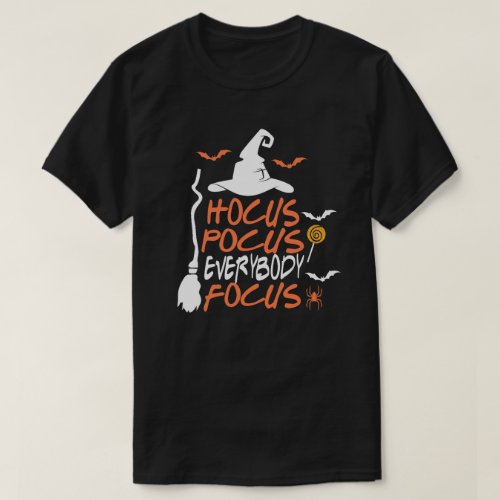 Hocus Pocus Everybody Focus Halloween T_Shirt