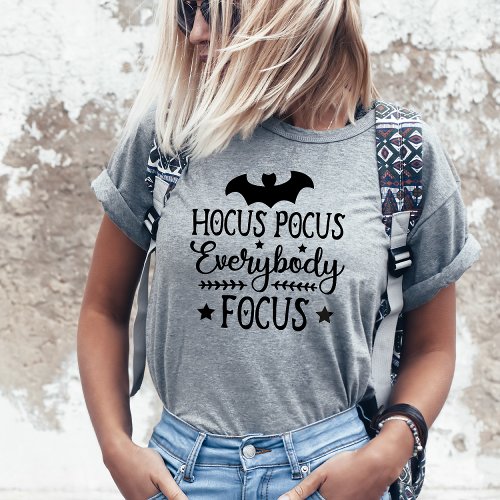 Hocus Pocus Everybody Focus Teacher Halloween T_Shirt