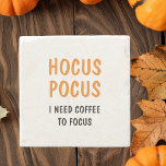 Hocus Pocus Funny Halloween Quote | Orange  Stone Coaster<br><div class="desc">Hocus Pocus Funny Halloween Quote | Orange</div>