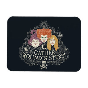 Hocus Pocus Gather 'Round Sisters Magnet