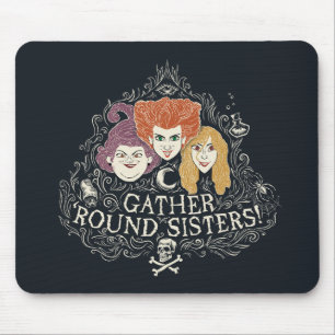 Hocus Pocus Gather 'Round Sisters Mouse Pad