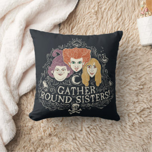 Hocus Pocus Gather 'Round Sisters Throw Pillow