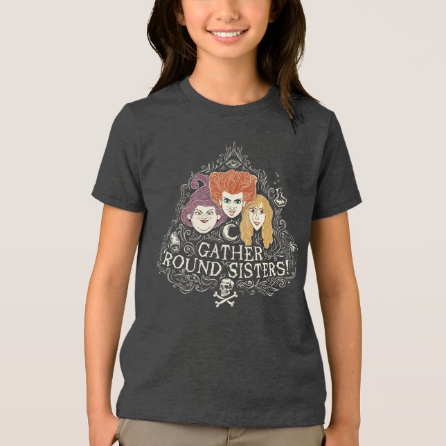 Hocus Pocus Gather 'Round Sisters Tri-Blend Shirt (Front)