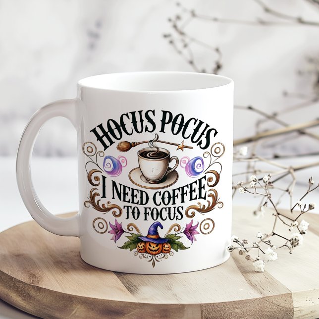 "Hocus Pocus I Need Coffee" Funny Witchy  Giant Coffee Mug ("Hocus Pocus I Need Coffee" Funny Witchy Giant Coffee Mug on a kitchen table with tiny dry flowers)