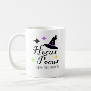 Hocus Pocus I Need Coffee To Focus Coffee Mug