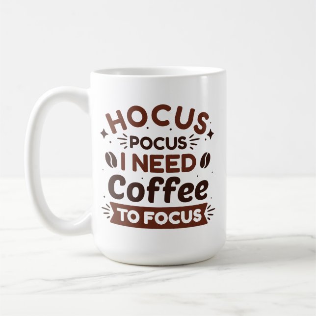 Hocus Pocus I Need Coffee To Focus Coffee Mug (Left)