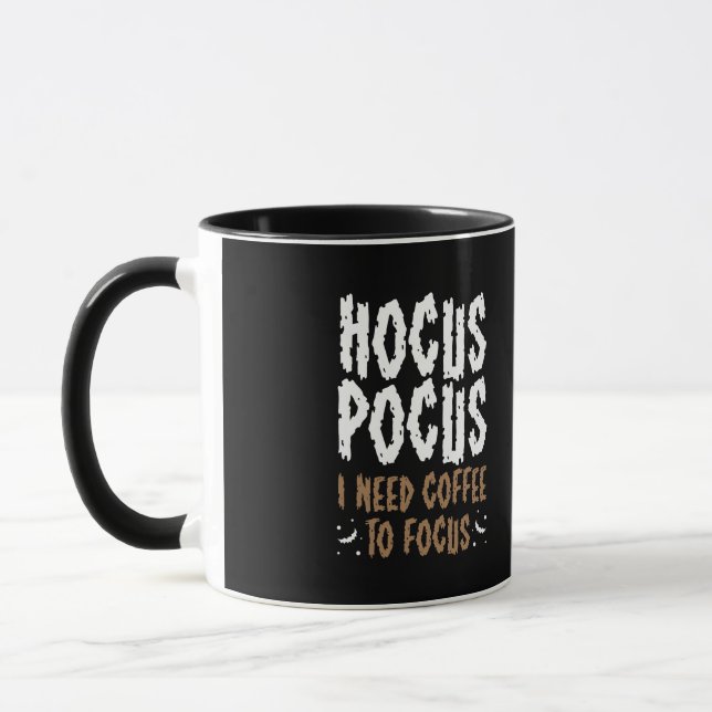 Hocus Pocus I Need Coffee To Focus Funny Halloween Mug (Left)