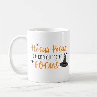 Hocus Pocus I Need Coffee To Focus Halloween Coffee Mug