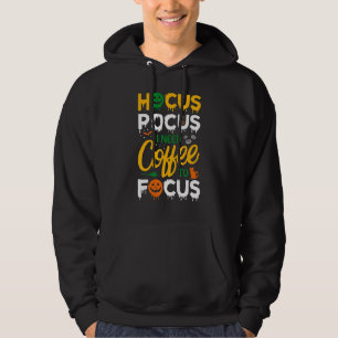 Hocus Pocus I Need Coffee To Focus  Halloween Wome Hoodie