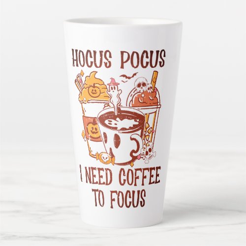 Hocus Pocus I Need Coffee to Focus Latte Mug