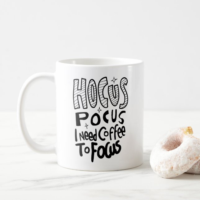 Hocus Pocus I Need Coffee To Focus Quote Mug (With Donut)