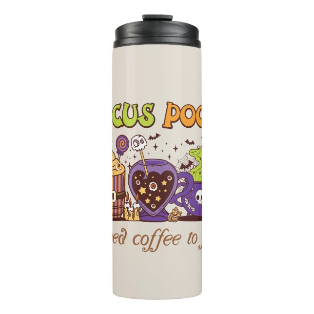 Hocus Pocus - I Need Coffee To Focus Thermal Tumbler (Front)