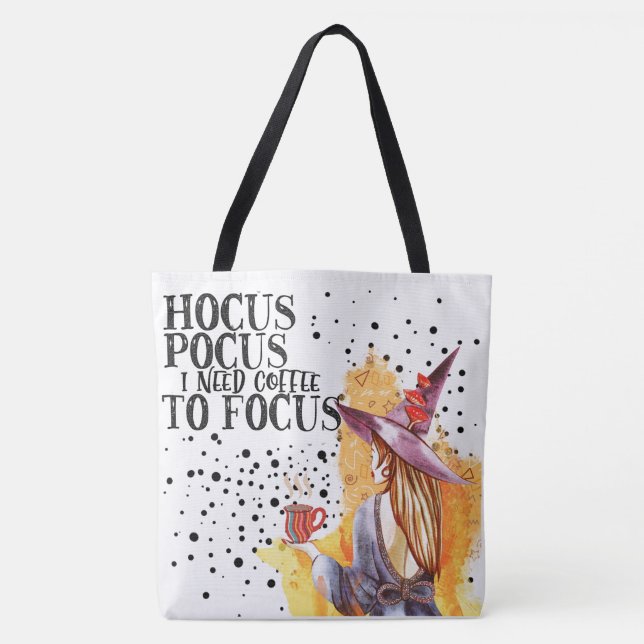Hocus Pocus I Need Coffee To Focus Tote Bag (Front)