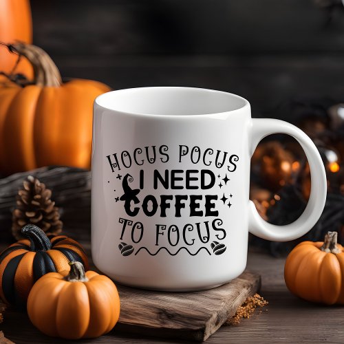 Hocus Pocus I Need Coffee to Focus  Two_Tone Coffee Mug
