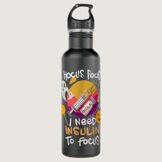 Hocus Pocus I Need Insulin to Focus Halloween Diab Stainless Steel Water Bottle