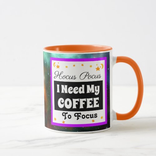 Hocus Pocus I need my Coffee to Focus Stars Mug