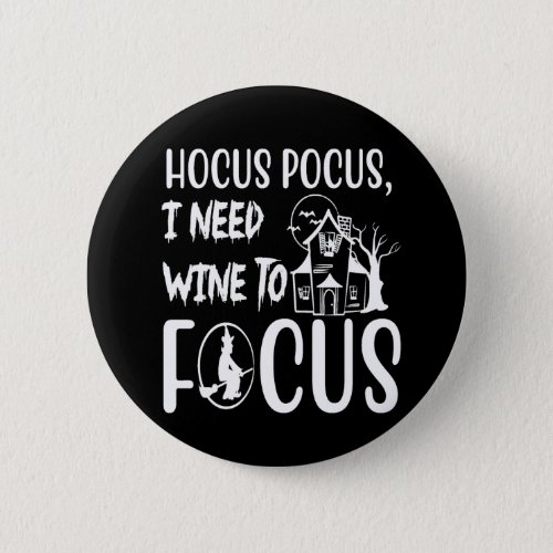 hocus pocus i need wine to focus button