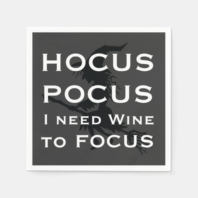 HOCUS POCUS I need Wine to FOCUS Witch Halloween Napkins (Front)