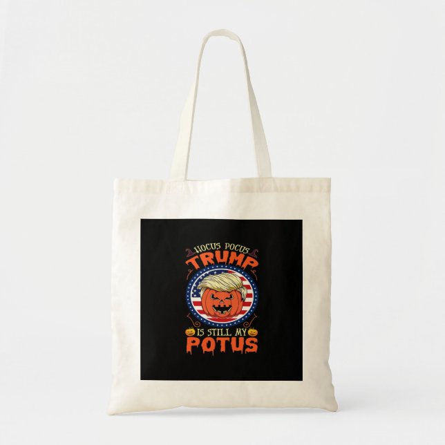 Hocus Pocus  Is Still My Potus Trumpkin Halloween  Tote Bag (Front)