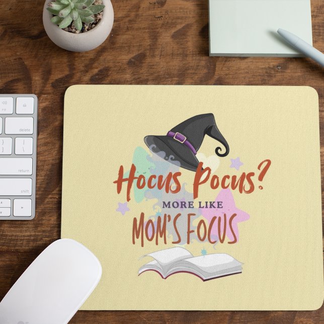 Hocus Pocus? More Like Mom's Focus Mouse Pad (Hocus Pocus? More Like Mom's Focus Mousepad Cover from The Beekeeper Store)