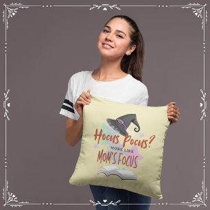 Hocus Pocus? More Like Mom's Focus Throw Pillow