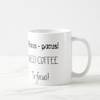 Hocus-pocus! Need coffee to focus... Mug