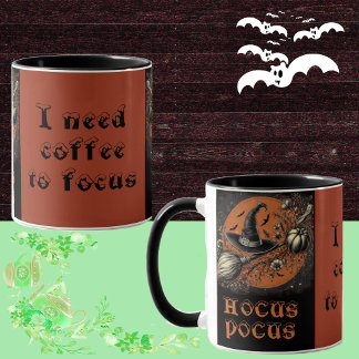 Hocus Pocus Need Coffee to Focus Wicked Witch Hat Mug