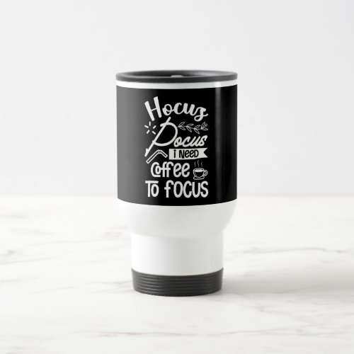 Hocus Pocus Quote Travel Mug