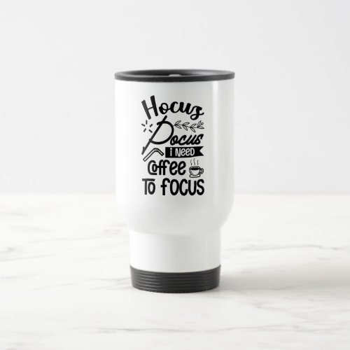 Hocus Pocus Quote Travel Mug