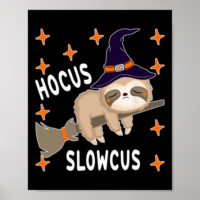 Hocus Slowcus Cute Funny Sloth Halloween Costume G Poster (Front)