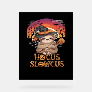 Hocus Slowcus Sloth lovers Halloween costume tee E Acrylic Sign