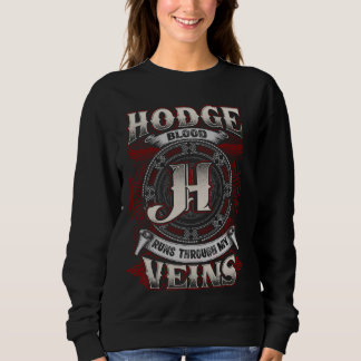 Hodge Family Name, Runs Through My Veins Sweatshirt