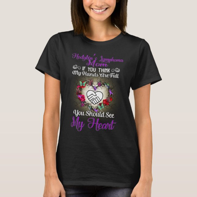 Hodgkin’s Lymphoma mom full heart T-Shirt (Front)