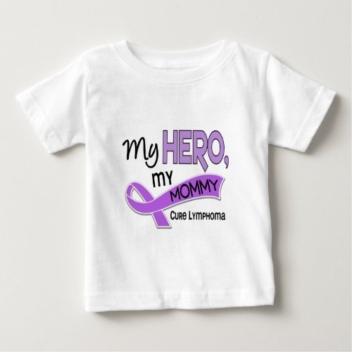 Hodgkins Lymphoma MY HERO MY MOMMY 42 Baby T_Shirt