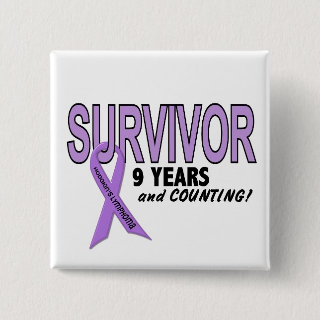 Hodgkins Lymphoma 9 Year Survivor Pinback Button (Front)