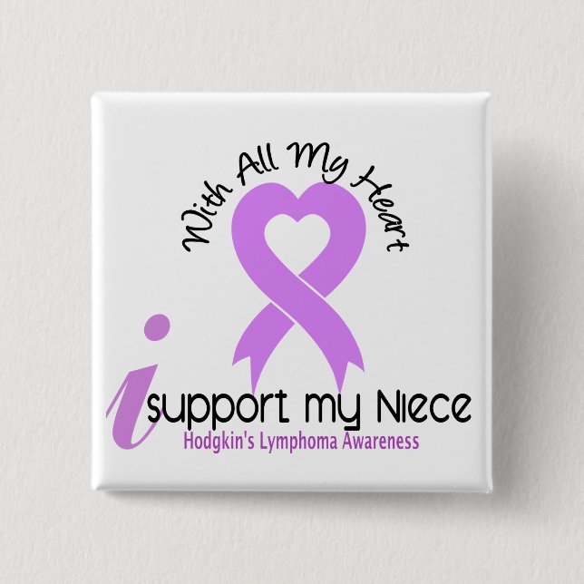 Hodgkins Lymphoma I Support My Niece Pinback Button (Front)