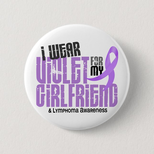 Hodgkins Lymphoma I Wear Violet For My Girlfriend Button (Front)