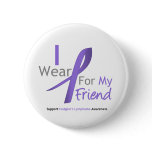 Hodgkin's Lymphoma I Wear Violet Ribbon For Friend Pinback Button