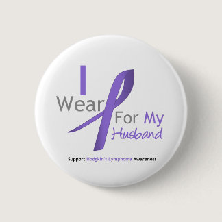 Hodgkin's Lymphoma I Wear Violet Ribbon Husband Pinback Button