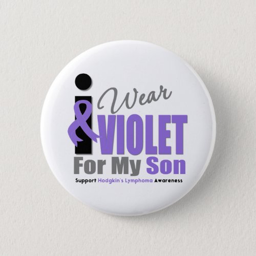 Hodgkins Lymphoma I Wear Violet Ribbon Son Button