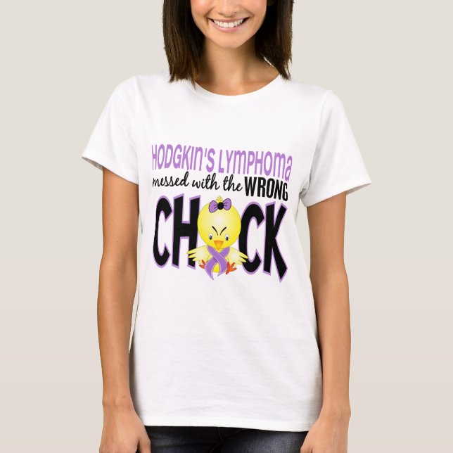 Hodgkins Lymphoma Messed With The Wrong Chick T-Shirt (Front)
