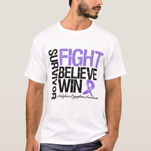 Hodgkins Lymphoma Survivor Fight Believe Win Motto T_Shirt