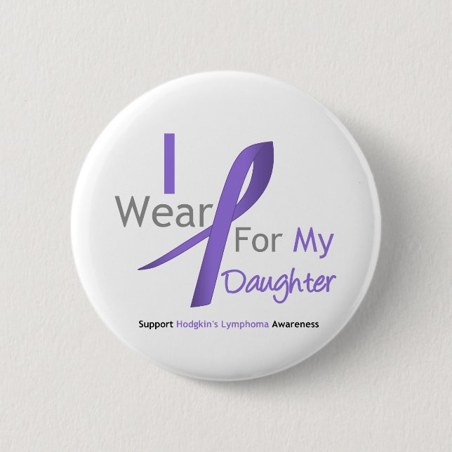 Hodgkin's Lymphoma Violet Ribbon For Daughter Button (Front)