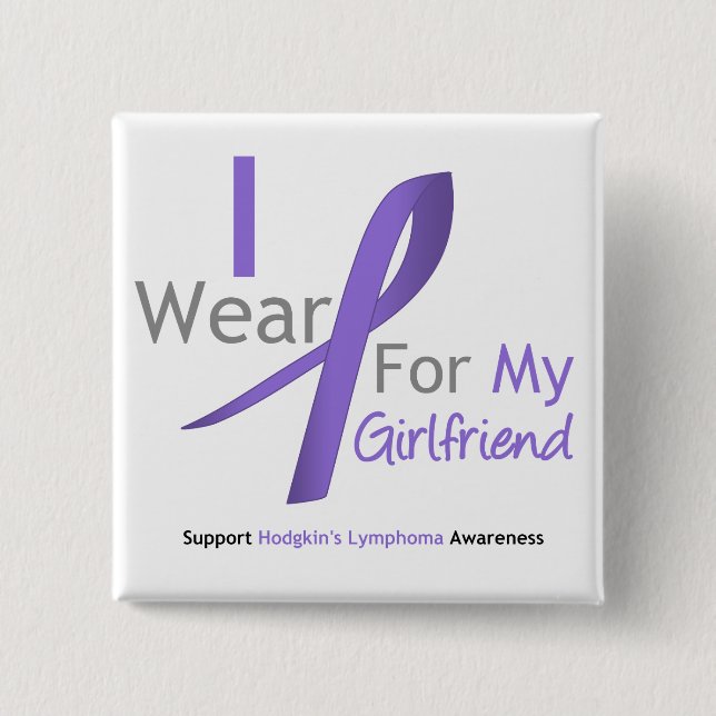 Hodgkin's Lymphoma Violet Ribbon For Girlfriend Button (Front)